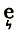 æ contracted