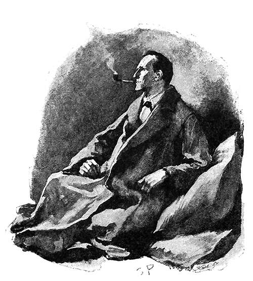 Sherlock Holmes smokes his pipe reclining on cushions and wearing a roomy overcoat